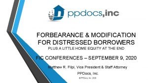 FORBEARANCE MODIFICATION FOR DISTRESSED BORROWERS PLUS A LITTLE