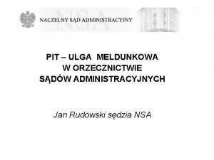 PIT ULGA MELDUNKOWA W ORZECZNICTWIE SDW ADMINISTRACYJNYCH Jan