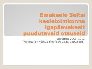 Emakeele Seltsi keeletoimkonna igapevakeelt puudutavaid otsuseid aastatest 2008