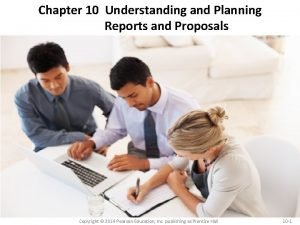 Chapter 10 Understanding and Planning Reports and Proposals