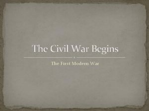 Why was the civil war the first modern war