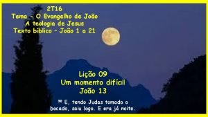 2 T 16 Tema O Evangelho de Joo