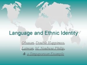 Language and Ethnic Identity Obasan Double Happiness Laiwan