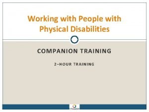Working with People with Physical Disabilities COMPANION TRAINING