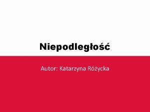 Niepodlego Autor Katarzyna Rycka Co to jest niepodlego