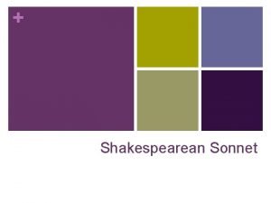 Shakespearean Sonnet What makes a sonnet a sonnet