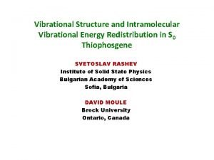 Vibrational Structure and Intramolecular Vibrational Energy Redistribution in