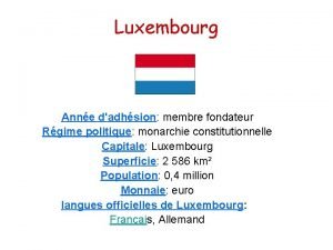 Luxembourg Anne dadhsion membre fondateur Rgime politique monarchie