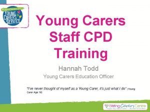 Young Carers Staff CPD Training Hannah Todd Young