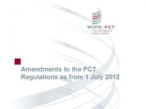 Amendments to the PCT Regulations as from 1