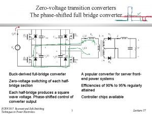 Zerovoltage transition converters The phaseshifted full bridge converter