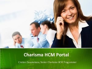 Charisma HCM Portal Cristian Donciulescu Senior Charisma HCM