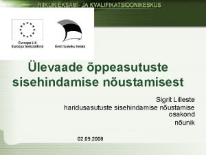 levaade ppeasutuste sisehindamise nustamisest Sigrit Lilleste haridusasutuste sisehindamise