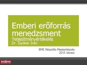 Emberi erforrs menedzsment Teljestmnyrtkels Dr Gykr Irn BME