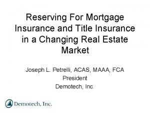 Reserving For Mortgage Insurance and Title Insurance in