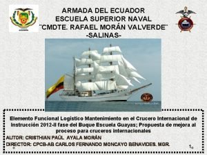 ARMADA DEL ECUADOR ESCUELA SUPERIOR NAVAL CMDTE RAFAEL