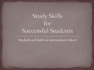 Study Skills for Successful Students Mayfield and Baldwin
