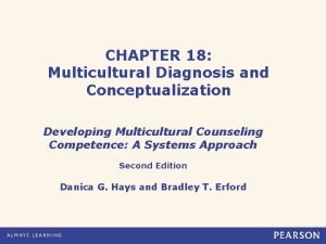 CHAPTER 18 Multicultural Diagnosis and Conceptualization Developing Multicultural
