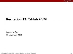 Carnegie Mellon Recitation 12 Tshlab VM Instructor TAs