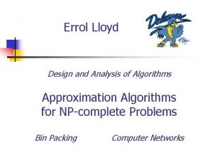 Errol Lloyd Design and Analysis of Algorithms Approximation