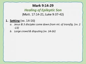 Mark 9 14 29 Healing of Epileptic Son