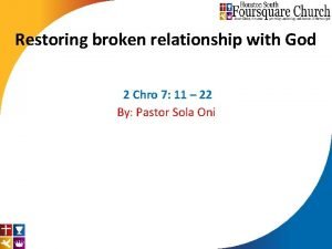 Restoring broken relationship with God 2 Chro 7