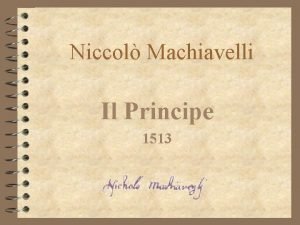 Niccol Machiavelli Il Principe 1513 Esperienza delle cose