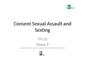 Consent Sexual Assault and Sexting PPL 10 Grade