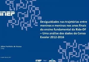 Desigualdades nas trajetrias entre meninos e meninas nos