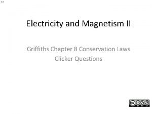 8 1 Electricity and Magnetism II Griffiths Chapter