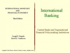 INTERNATIONAL MONETARY AND FINANCIAL ECONOMICS Third Edition International