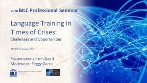 2020 BILC Professional Seminar Language Training in Times