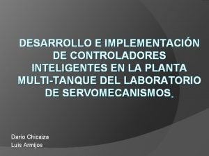 DESARROLLO E IMPLEMENTACIN DE CONTROLADORES INTELIGENTES EN LA