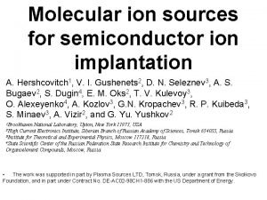 Molecular ion sources for semiconductor ion implantation A