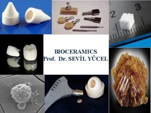 Disadvantages of bioceramics
