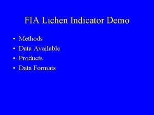 FIA Lichen Indicator Demo Methods Data Available Products