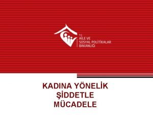 KADINA YNELK DDETLE MCADELE Kadnn Stats Genel Mdrl