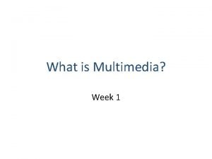 Multimedia becomes interactive multimedia when