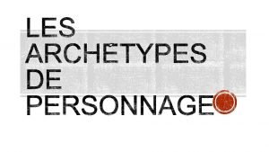 Larchtype est un concept appartenant la psychologie analytique