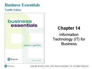 Business Essentials Twelfth Edition Chapter 14 Information Technology