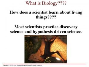 What is Biology How does a scientist learn