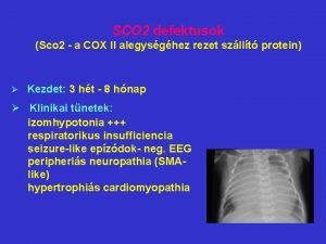 SCO 2 defektusok Sco 2 a COX II