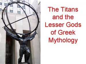 The Titans and the Lesser Gods of Greek