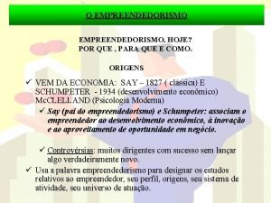 O EMPREENDEDORISMO HOJE POR QUE PARA QUE E