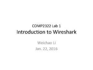 COMP 2322 Lab 1 Introduction to Wireshark Weichao