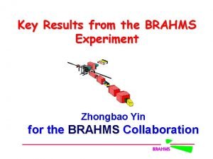 Key Results from the BRAHMS Experiment Zhongbao Yin