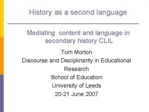 History as a second language Mediating content and