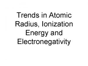 Trends of ionization energy