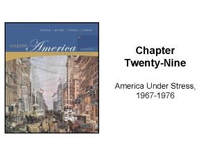 Chapter TwentyNine America Under Stress 1967 1976 Berkin