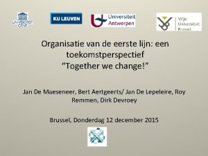 Organisatie van de eerste lijn een toekomstperspectief Together